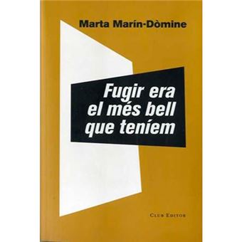 Portada libro Fugir era el més bell que teníem de Marta Marín-Dòmine